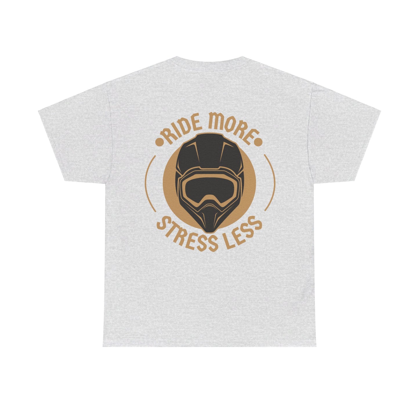 Ride More Stress Less Tee