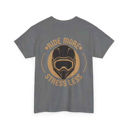 Ride More Stress Less Tee
