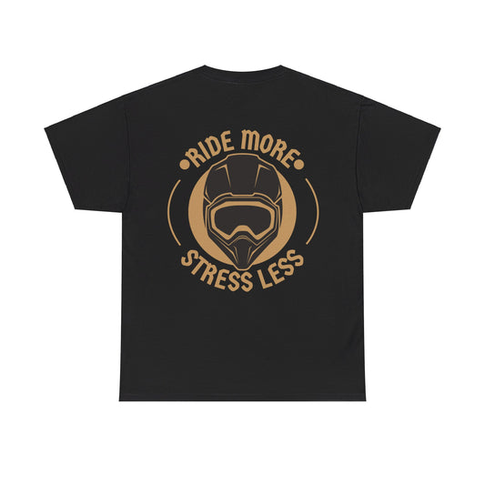Ride More Stress Less Tee