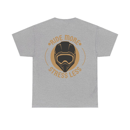 Ride More Stress Less Tee