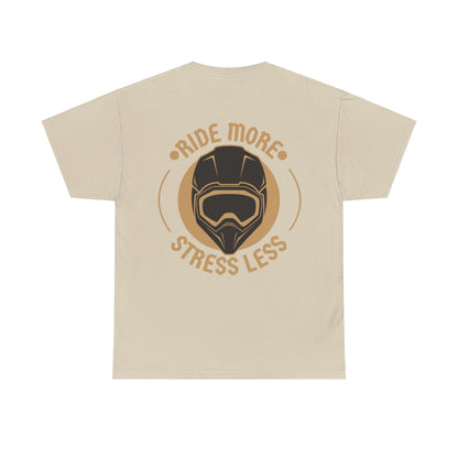 Ride More Stress Less Tee