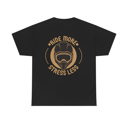 Ride More Stress Less Tee