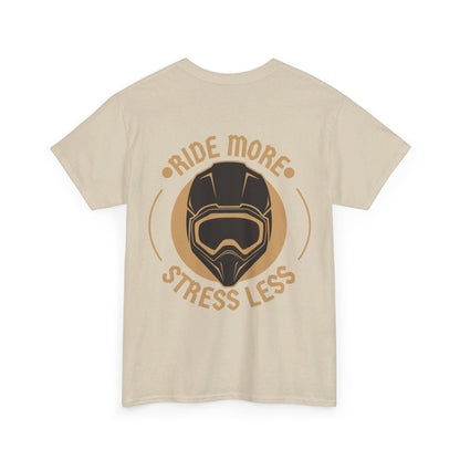 Ride More Stress Less Tee